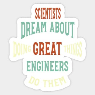 Funny Engineering Saying Doing Great Things Sticker